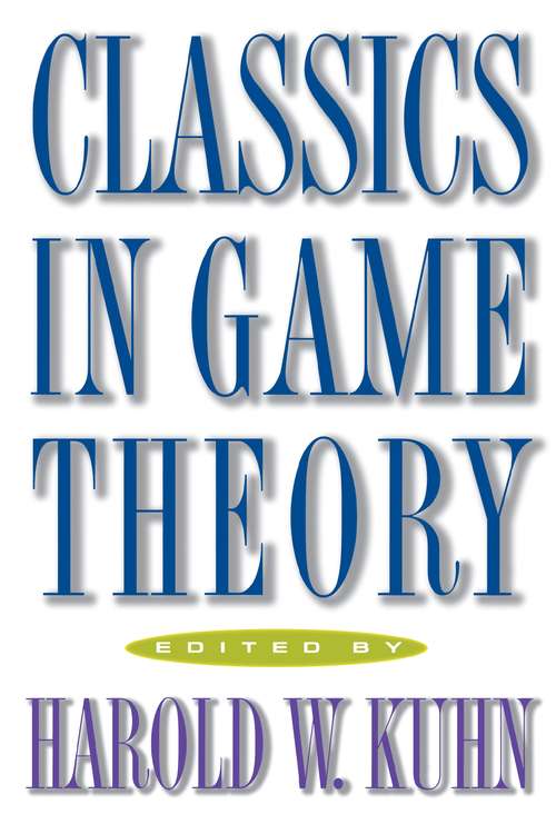 Book cover of Classics in Game Theory (Frontiers of Economic Research)