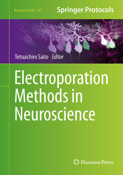 Book cover of Electroporation Methods in Neuroscience (2015) (Neuromethods #102)