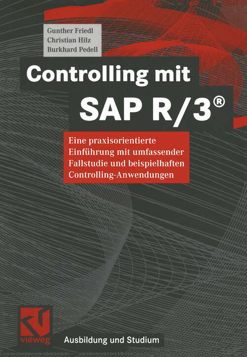 Book cover of Controlling mit SAP R/3®: Eine praxisorientierte Einführung mit umfassender Fallstudie und beispielhaften Controlling-Anwendungen (2002) (Ausbildung und Studium)