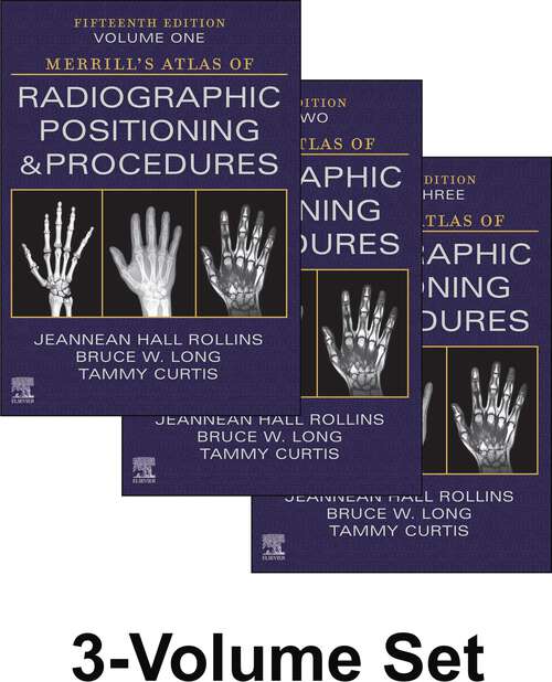 Book cover of Merrill's Atlas of Radiographic Positioning and Procedures - 3-Volume Set - E-Book: Merrill's Atlas of Radiographic Positioning and Procedures - 3-Volume Set - E-Book (15)