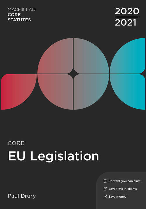 Book cover of Core EU Legislation 2020-21 (5th ed. 2020) (Macmillan Core Statutes)