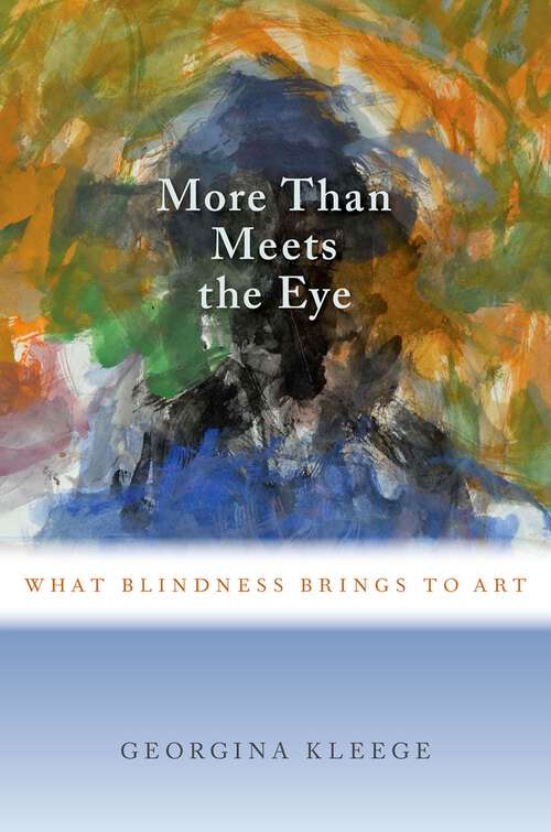 Book cover of More than Meets the Eye: What Blindness Brings to Art