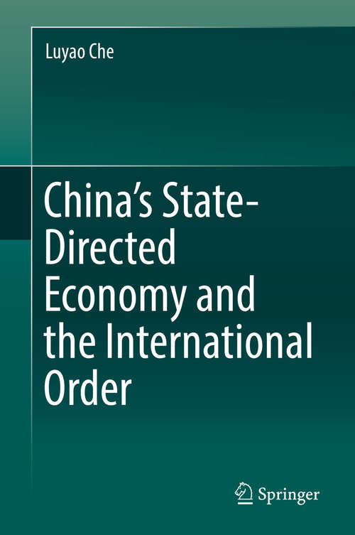 Book cover of China’s State-Directed Economy and the International Order (1st ed. 2019)