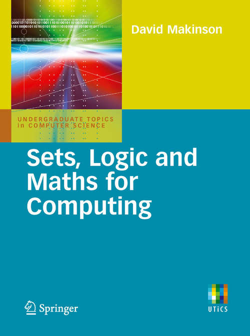 Book cover of Sets, Logic and Maths for Computing (2008) (Undergraduate Topics in Computer Science)