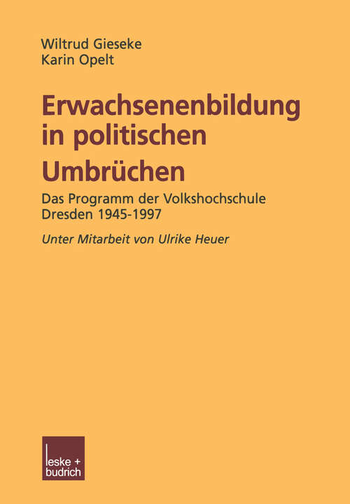 Book cover of Erwachsenenbildung in politischen Umbrüchen: Programmforschung Volkshochschule Dresden 1945–1997 (2003)