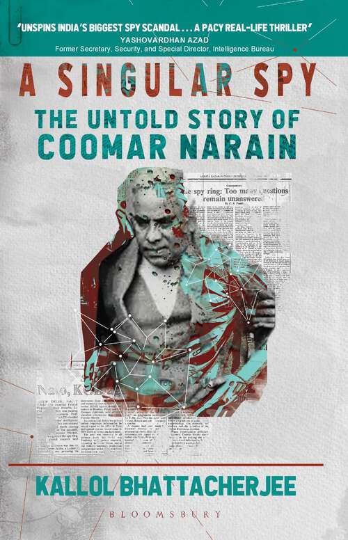 Book cover of A Singular Spy: The Untold Story of Coomar Narain