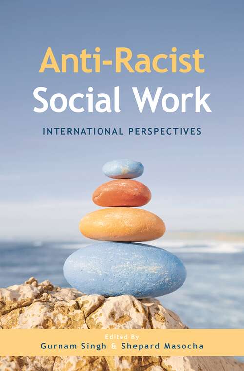 Book cover of Anti-Racist Social Work: International Perspectives