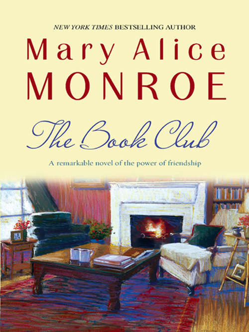 Book cover of The Book Club: A Women's Fiction Novel About The Power Of Friendship (ePub First edition) (Mira Ser.)