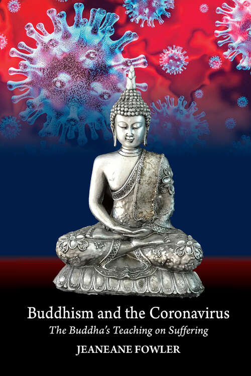 Book cover of Buddhism and the Coronavirus: The Buddha's Teaching on Suffering (The Sussex Library of Religious Beliefs & Practice)