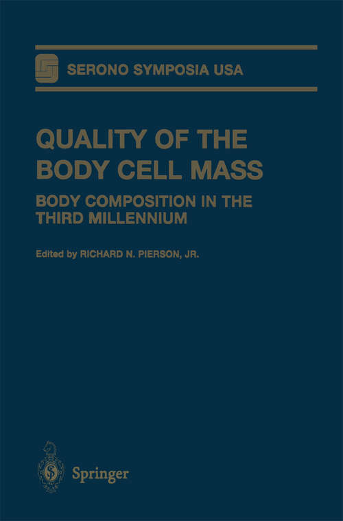 Book cover of Quality of the Body Cell Mass: Body Composition in the Third Millennium (2000) (Serono Symposia USA)