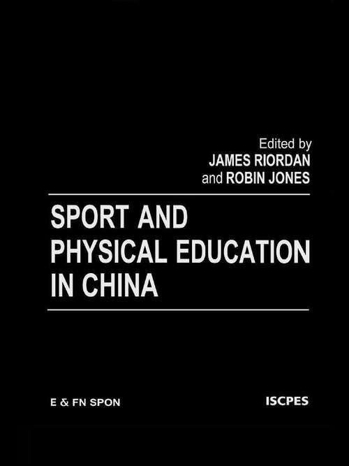 Book cover of Sport and Physical Education in China (Iscpes Book Ser.)