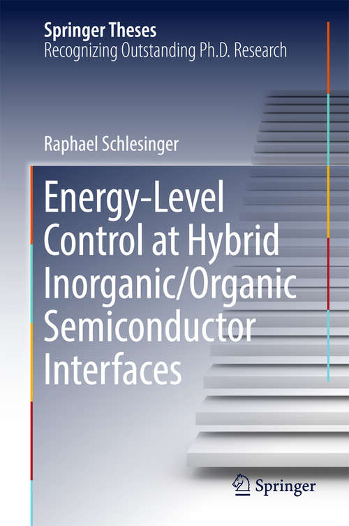 Book cover of Energy-Level Control at Hybrid Inorganic/Organic Semiconductor Interfaces (Springer Theses)