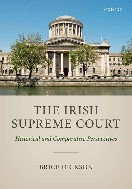 Book cover of The Irish Supreme Court: Historical and Comparative Perspectives