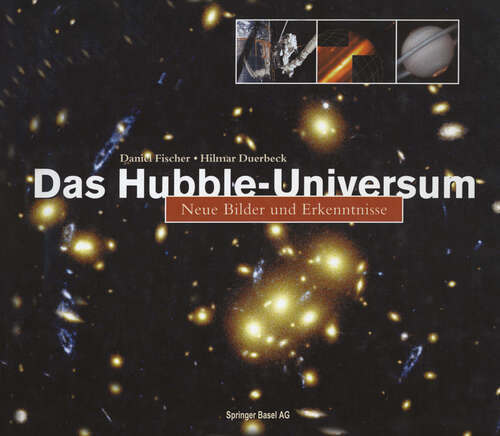 Book cover of Das Hubble-Universum: Neue Bilder und Erkenntnisse (1998)