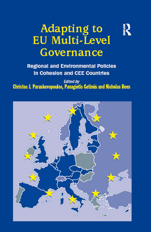 Book cover of Adapting to EU Multi-Level Governance: Regional and Environmental Policies in Cohesion and CEE Countries