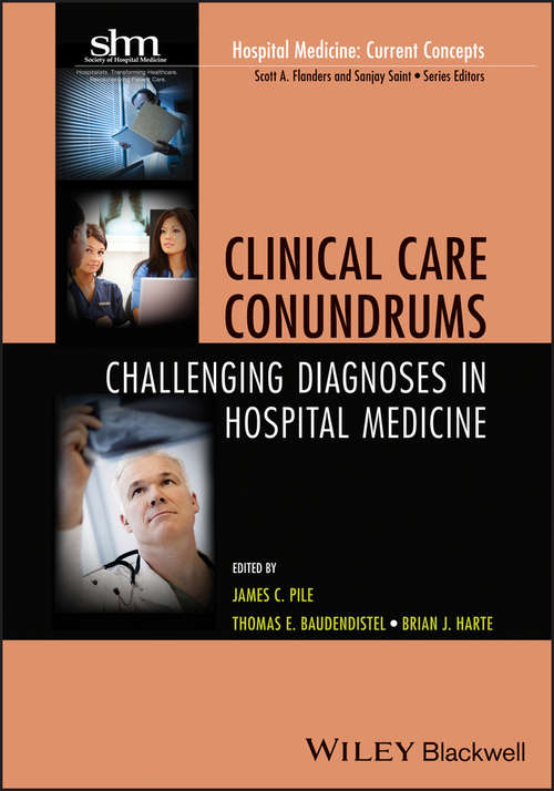 Book cover of Clinical Care Conundrums: Challenging Diagnoses in Hospital Medicine (Hospital Medicine: Current Concepts #17)