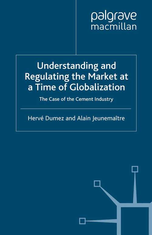 Book cover of Understanding and Regulating the Market at a Time of Globalization: The Case of the Cement Industry (2000)