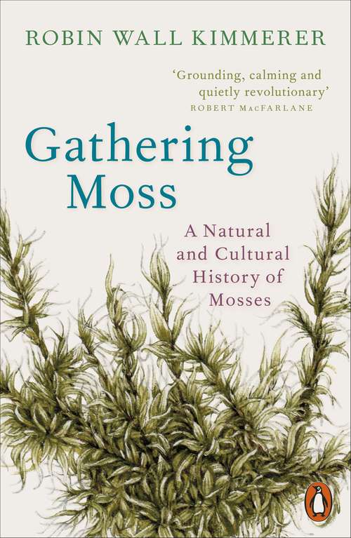 Book cover of Gathering Moss: A Natural and Cultural History of Mosses