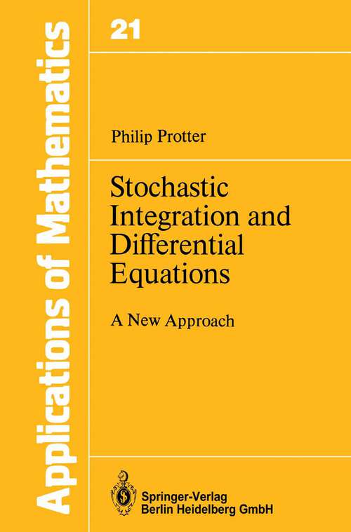 Book cover of Stochastic Integration and Differential Equations: A New Approach (1990) (Stochastic Modelling and Applied Probability #21)