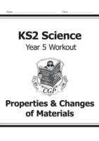 Book cover of KS2 Science Year Five Workout: Properties & Changes of Materials (PDF)