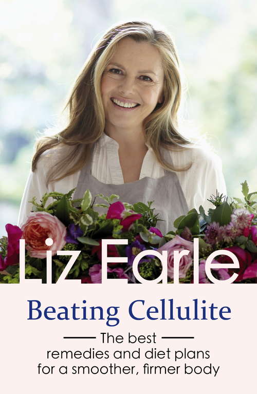 Book cover of Beating Cellulite: The best remedies and diet plans for a smoother, firmer body (Wellbeing Quick Guides)