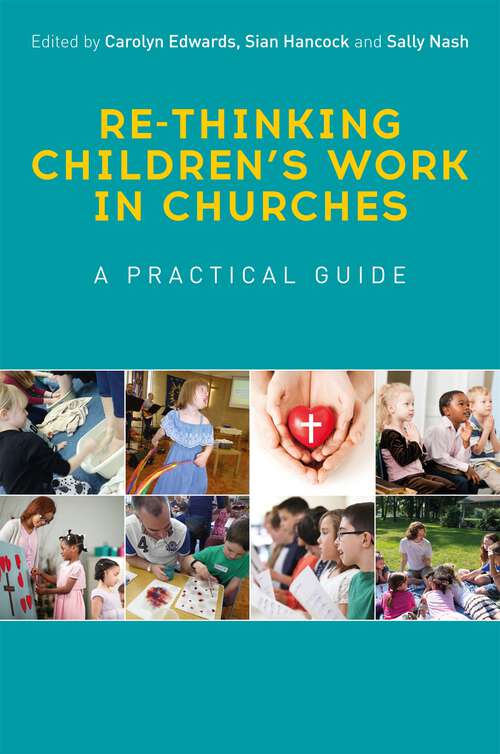 Book cover of Re-thinking Children's Work in Churches: A Practical Guide