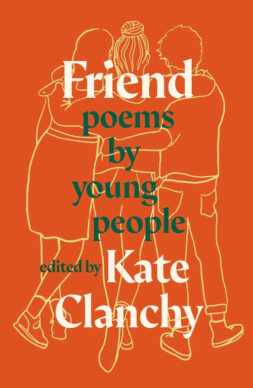 Book cover of Friend: Poems by Young People