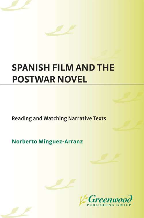 Book cover of Spanish Film and the Postwar Novel: Reading and Watching Narrative Texts (Non-ser.)