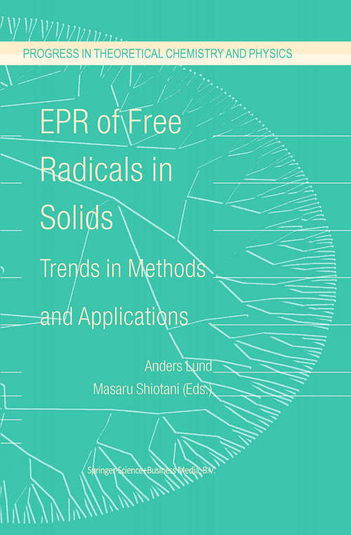 Book cover of EPR of Free Radicals in Solids: Trends in Methods and Applications (2003) (Progress in Theoretical Chemistry and Physics #10)