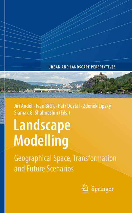 Book cover of Landscape Modelling: Geographical Space, Transformation and Future Scenarios (2010) (Urban and Landscape Perspectives #8)
