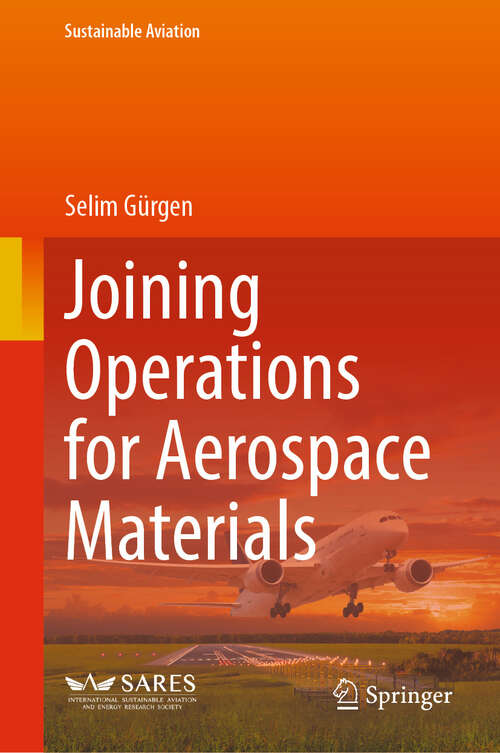 Book cover of Joining Operations for Aerospace Materials (2024) (Sustainable Aviation)
