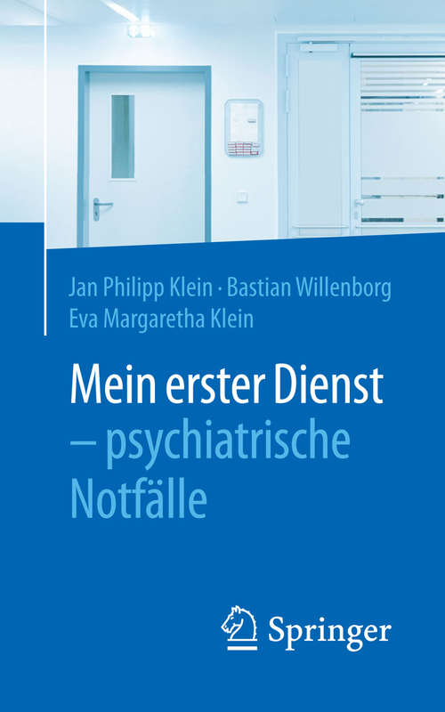 Book cover of Mein erster Dienst - psychiatrische Notfälle (1. Aufl. 2017)