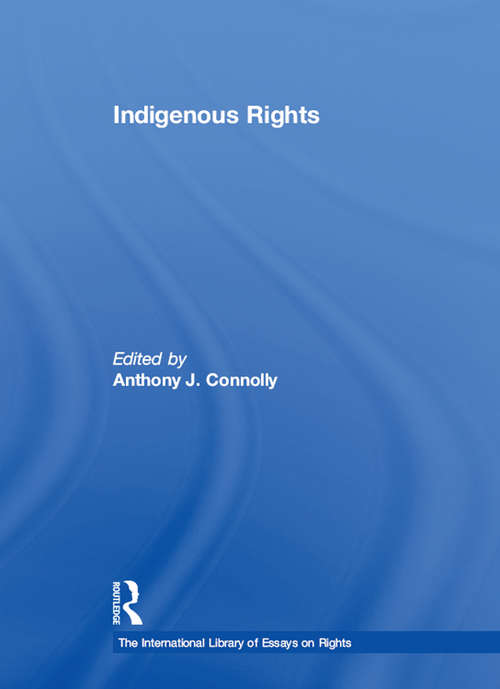 Book cover of Indigenous Rights (The International Library of Essays on Rights)