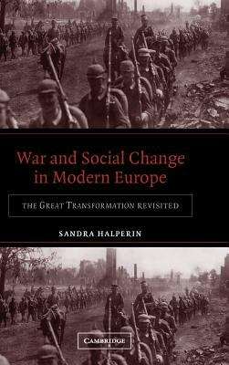 Book cover of War And Social Change In Modern Europe: The Great Transformation Revisited (PDF)