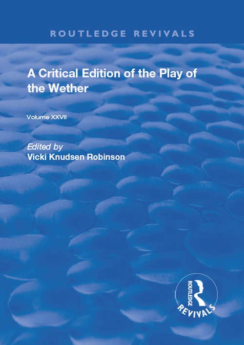 Book cover of A Critical Edition of The Play of the Wether (Routledge Revivals)
