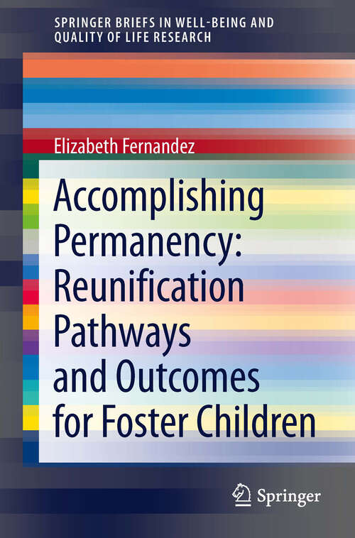 Book cover of Accomplishing Permanency: Reunification Pathways and Outcomes for Foster Children (2013) (SpringerBriefs in Well-Being and Quality of Life Research)