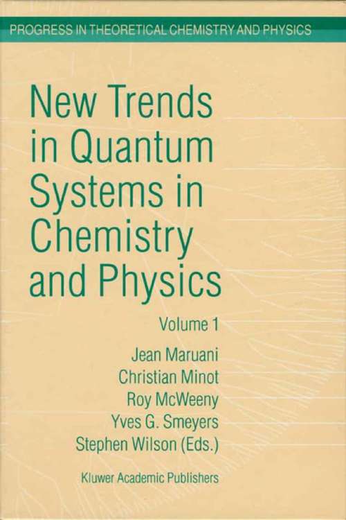 Book cover of New Trends in Quantum Systems in Chemistry and Physics: Volume 1 Basic Problems and Model Systems Paris, France, 1999 (2001) (Progress in Theoretical Chemistry and Physics #6)
