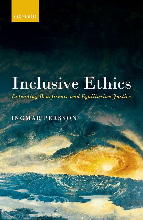 Book cover of Inclusive Ethics: Extending Beneficence and Egalitarian Justice
