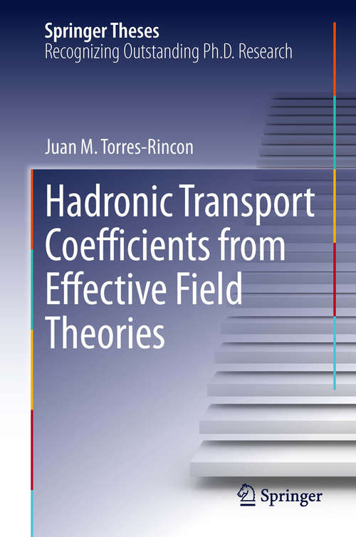Book cover of Hadronic Transport Coefficients from Effective Field Theories (2014) (Springer Theses)