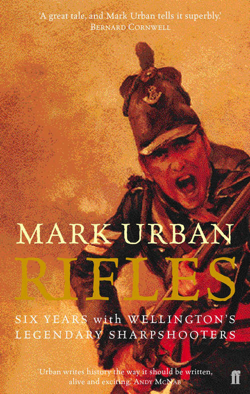 Book cover of Rifles: Six Years with Wellington's Legendary Sharpshooters (Main)