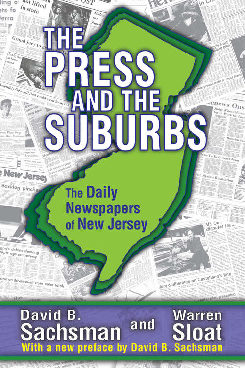 Book cover of The Press and the Suburbs: The Daily Newspapers of New Jersey