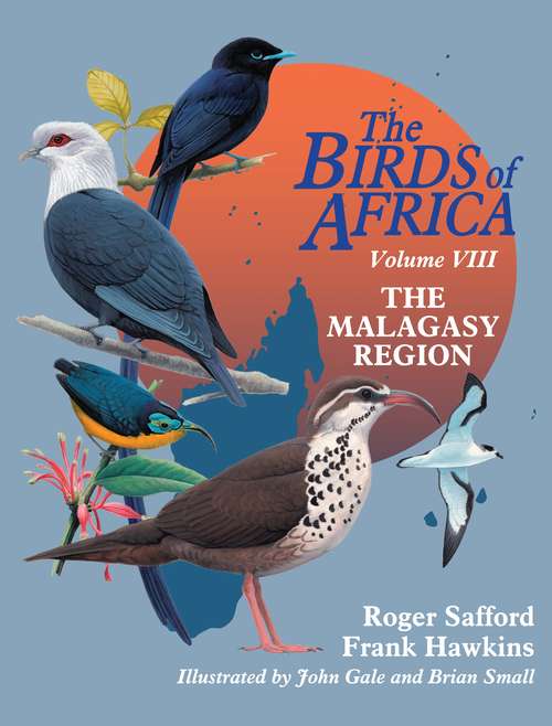 Book cover of The Birds of Africa: The Malagasy Region: Madagascar, Seychelles, Comoros, Mascarenes