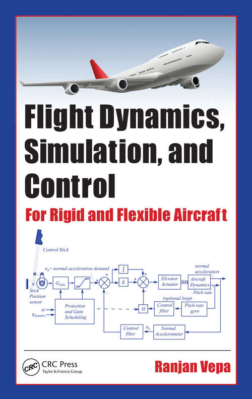 Book cover of Flight Dynamics, Simulation, and Control: For Rigid and Flexible Aircraft