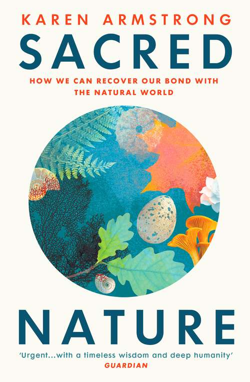 Book cover of Sacred Nature: How we can recover our bond with the natural world