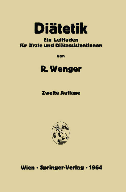 Book cover of Diätetik: Ein Leitfaden für Ärzte und Diätassistentinnen (2. Aufl. 1964)