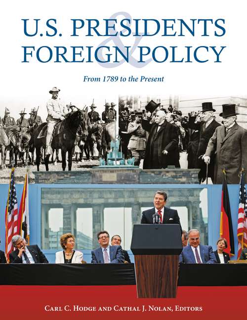 Book cover of U.S. Presidents and Foreign Policy: From 1789 to the Present