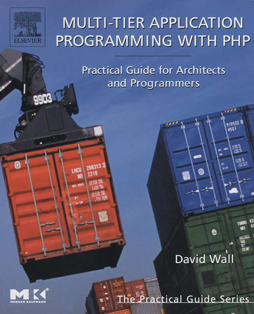 Book cover of Multi-Tier Application Programming with PHP: Practical Guide for Architects and Programmers (The Practical Guides)
