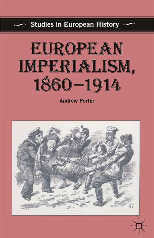 Book cover of European Imperialism, 1860-1914 (1st ed. 1994) (Studies in European History)