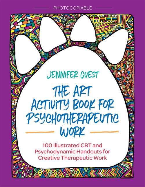 Book cover of The Art Activity Book for Psychotherapeutic Work: 100 Illustrated CBT and Psychodynamic Handouts for Creative Therapeutic Work (PDF)