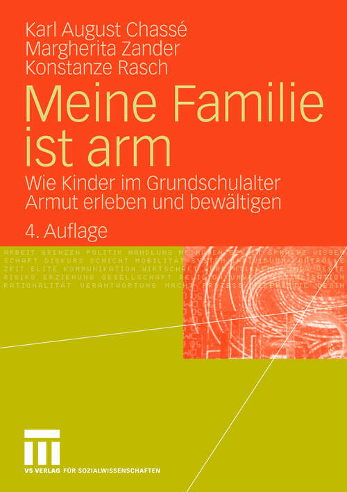 Book cover of Meine Familie ist arm: Wie Kinder im Grundschulalter Armut erleben und bewältigen (4. Aufl. 2010)